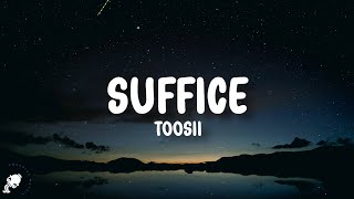 Toosii - Suffice (Lyrics)