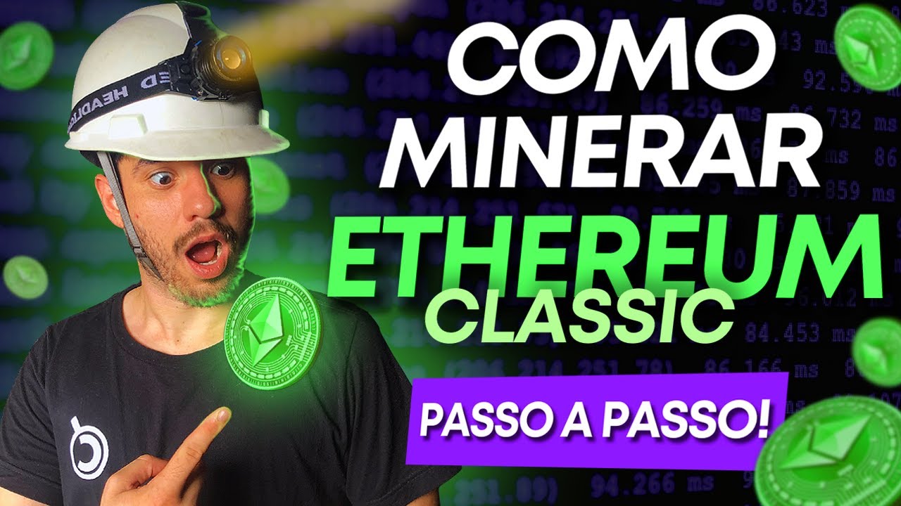 🟢 COMO MINERAR ETHEREUM CLASSIC (ETC) - PASSO A PASSO 2024!