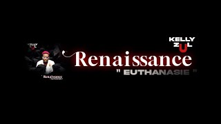 Kelly Zul - Renaissance "EUTHANASIE"