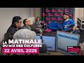 La matinale du mix des Cultures: Le Pire Reste A Venir du 22 avril 2026