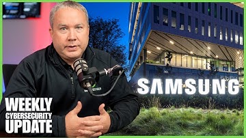 Samsung patches actively exploited zero-day | Weekly Cybersecurity News
