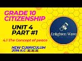 Grade 10 Citizenship Unit 4: 4.1 The concept of peace