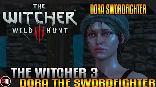The Witcher 3 Wild Hunt - Dora Swordfighter