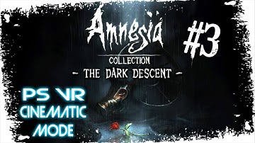 HatCHeTHaZ Plays: Amnesia Collection: The Dark Descent - PSVR Cinematic Mode [Part 3] - 1080p