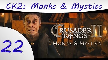 Crusader Kings 2 - Monks and Mystics - Part 22