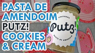 Putz Pasta de Amendoim Cookies & Cream - Review - Kitchen for Dummies #232  