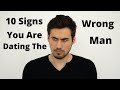 10 signs you are dating the wrong man who could potentially destroy your wealth.