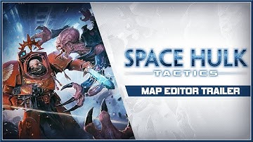 SPACE HULK : Tactics - NEW Map Editor Trailer 2018 (PC, PS4 & XB1) HD