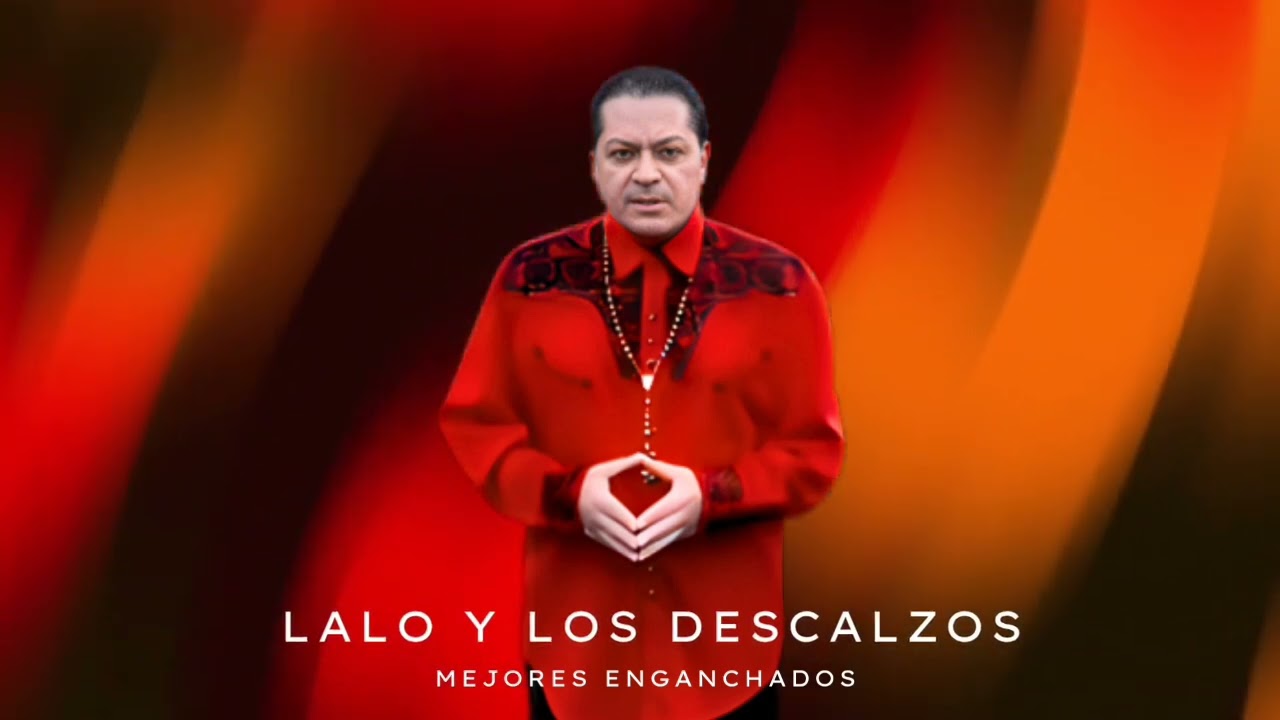 Mejores exitos de Lalo y Los Descalzos 2025 Jony López & Luis Mosqueda