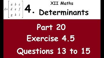 Kerala State 12th math - Chapter 4 - Determinants - Part 20 - Exercise 4.5 - Questions 13 to 15