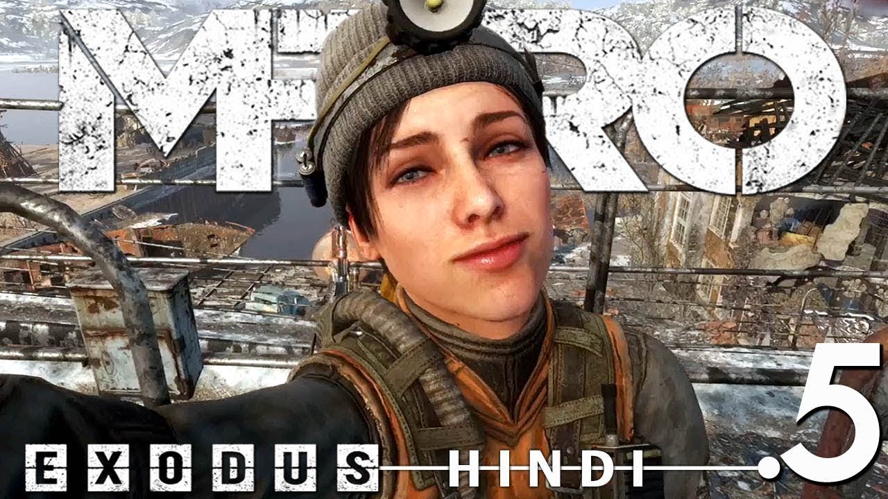 METRO EXODUS (Hindi) Walkthrough #5 "CULTIST'S BASE"  