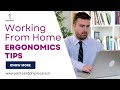 Work from home Ergonomics Tips