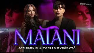 Jan Bendig ft. Vanesa Horáková - MATANI