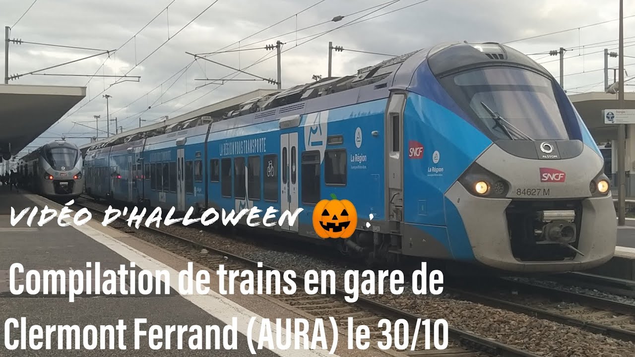 [Vidéo d'Halloween🎃] Compilation de trains à Clermont-Ferrand (AURA) le 30/10/21