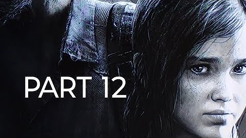 The Last of Us Remastered Gameplay Walkthrough part 12 Pushing. The. Car. Get away. Escape.