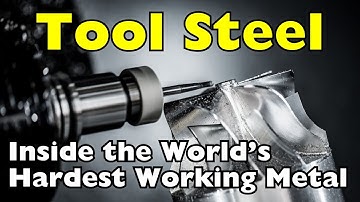 What Makes Tool Steel So Incredibly Tough? | The Metal Behind All the Tools