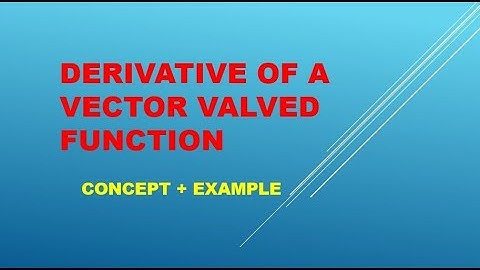 Derivative of Vector Valued Function || in Urdu/Hindi