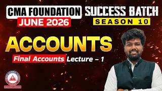 CMA Foundation Accounts | Final Accounts | Lec 01 | June 2026