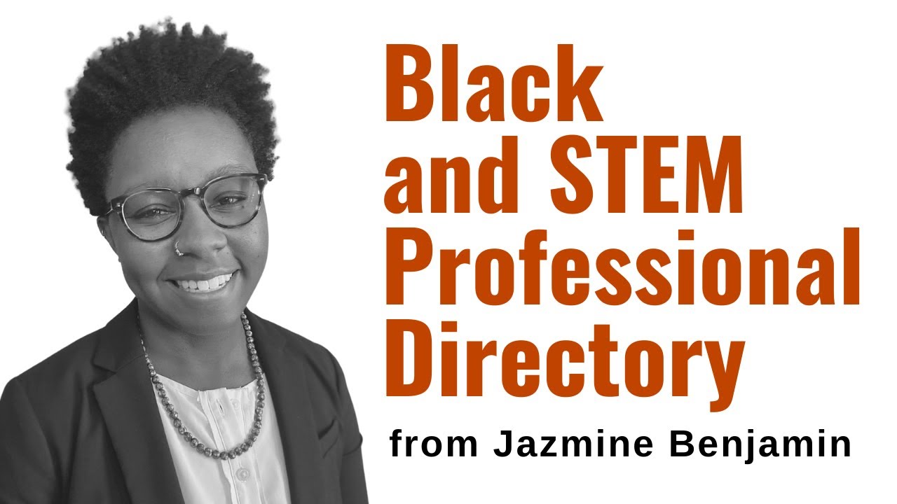 Black and STEM Professional Directory from Jazmine Benjamin 