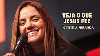 Miniatura del video "VEJA O QUE JESUS FEZ - VERSÃO VERBO SEDE | CINTHYA MIRANDA"