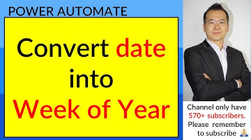 Convert date to WEEK of year - Power Automate Desktop