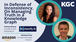 KGC 2023 Talk: In Defense of Inconsistency, On Managing Truth in a Knowledge Graph