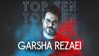 Garsha Rezaei Top 10 Mix - میکس ۱۰ آهنگ برتر گرشا رضایی