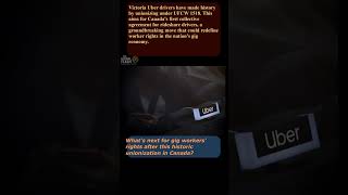 CANADA: Uber Drivers Unionize! First-Ever Collective Agreement! 🤯