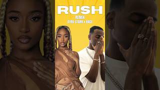 Rush - Ayra Start x DACE (Remix) #rush #ayrastarr #remix #DACE #afrobeats #openversechallenge