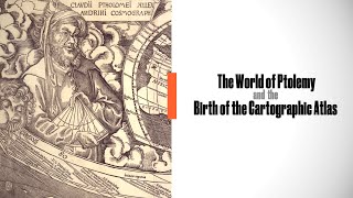 The World of Ptolemy and the Birth of the Cartographic Atlas