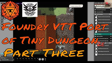 Part Three Tiny Dungeon 2e Port to Foundry VTT