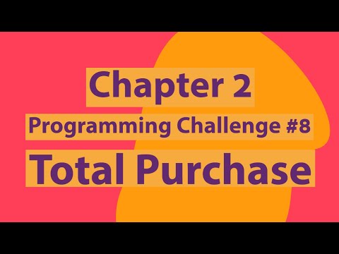 How To Calculate Total Purchase in C++ | Starting Out with C++  (9th Edition) by Tony Gaddis |