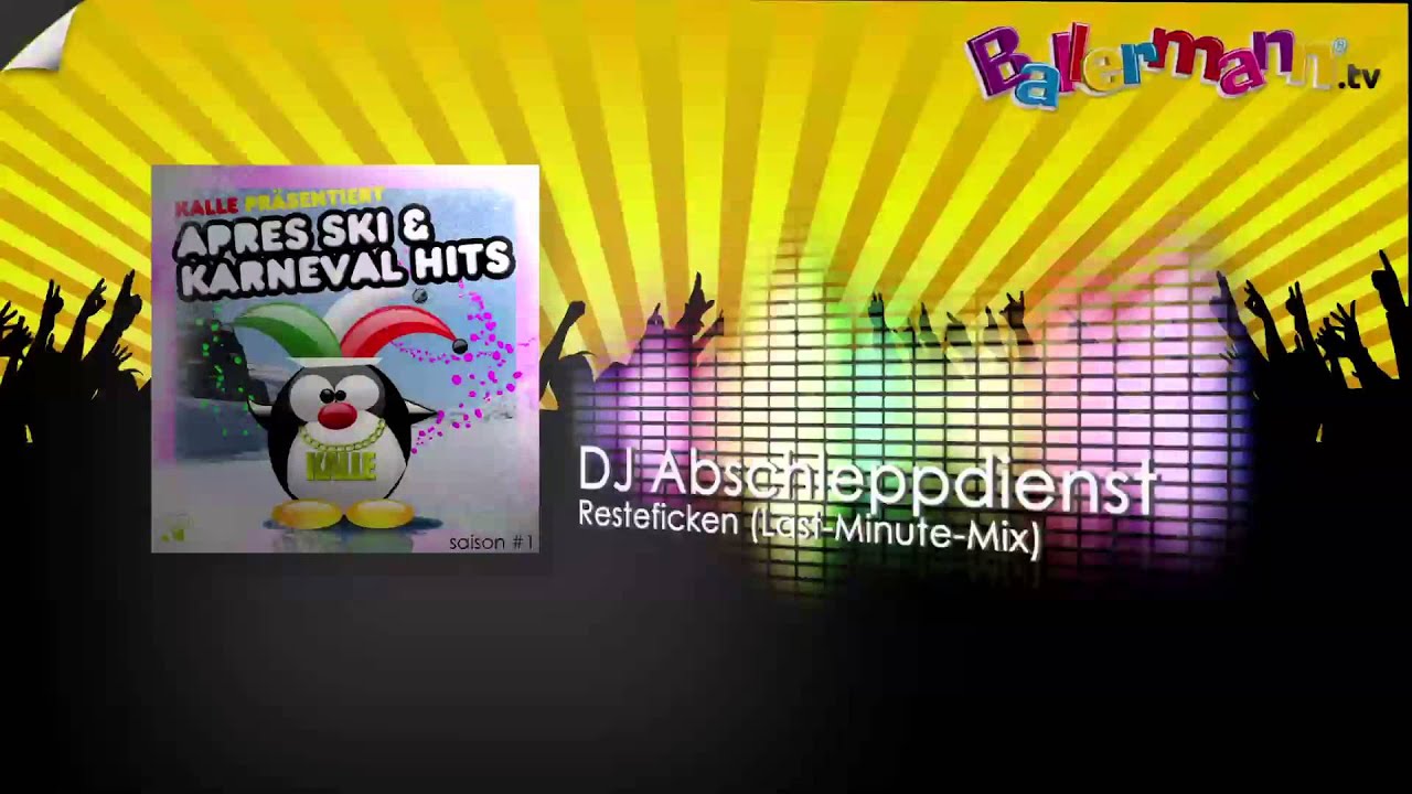 DJ Abschleppdienst - Resteficken (Last-Minute-Mix)