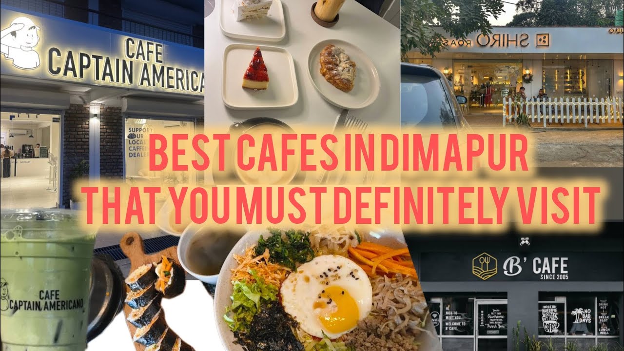 Top best cafes in Dimapur Nagaland that you must definitely visit 💕🍰🍮🍩|Asthetic 🍰