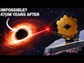 JWST Discovers a Black Hole Just 470 Million Years After the Big Bang