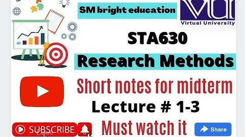 Sta630 ||Lecture 1-3 ||Short notes 2021 ||Research methods