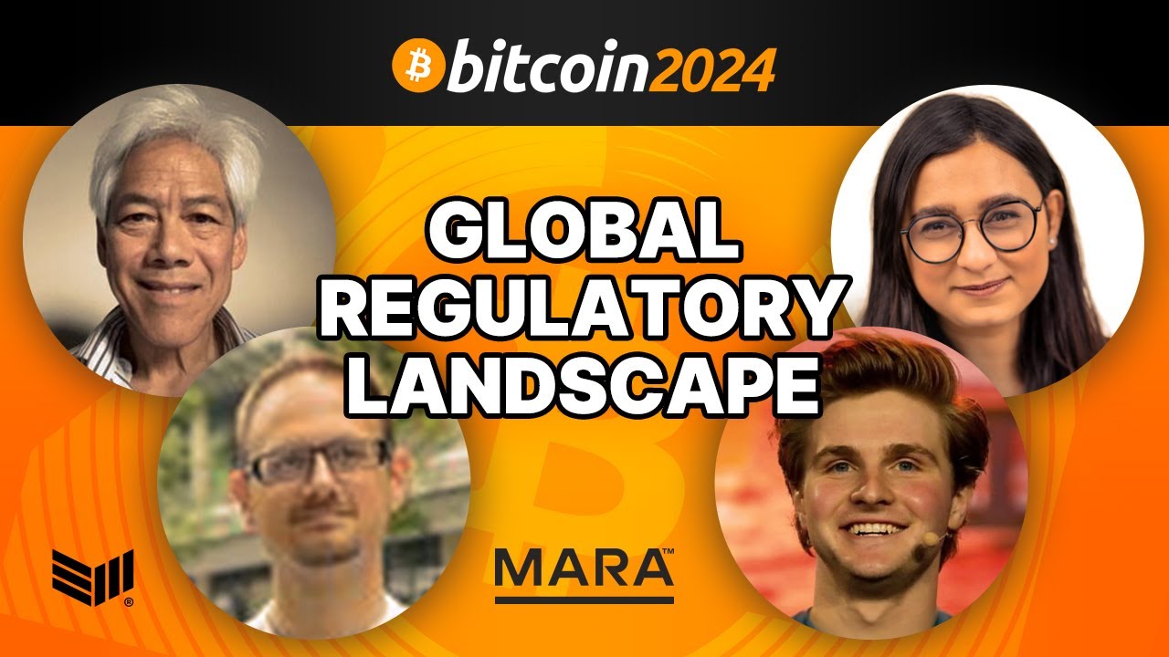 Bitcoin's Global Regulatory Landscape w/ Andrew Bailey, Grant McCarty, Aqsa Zubair & Mitchell Dong