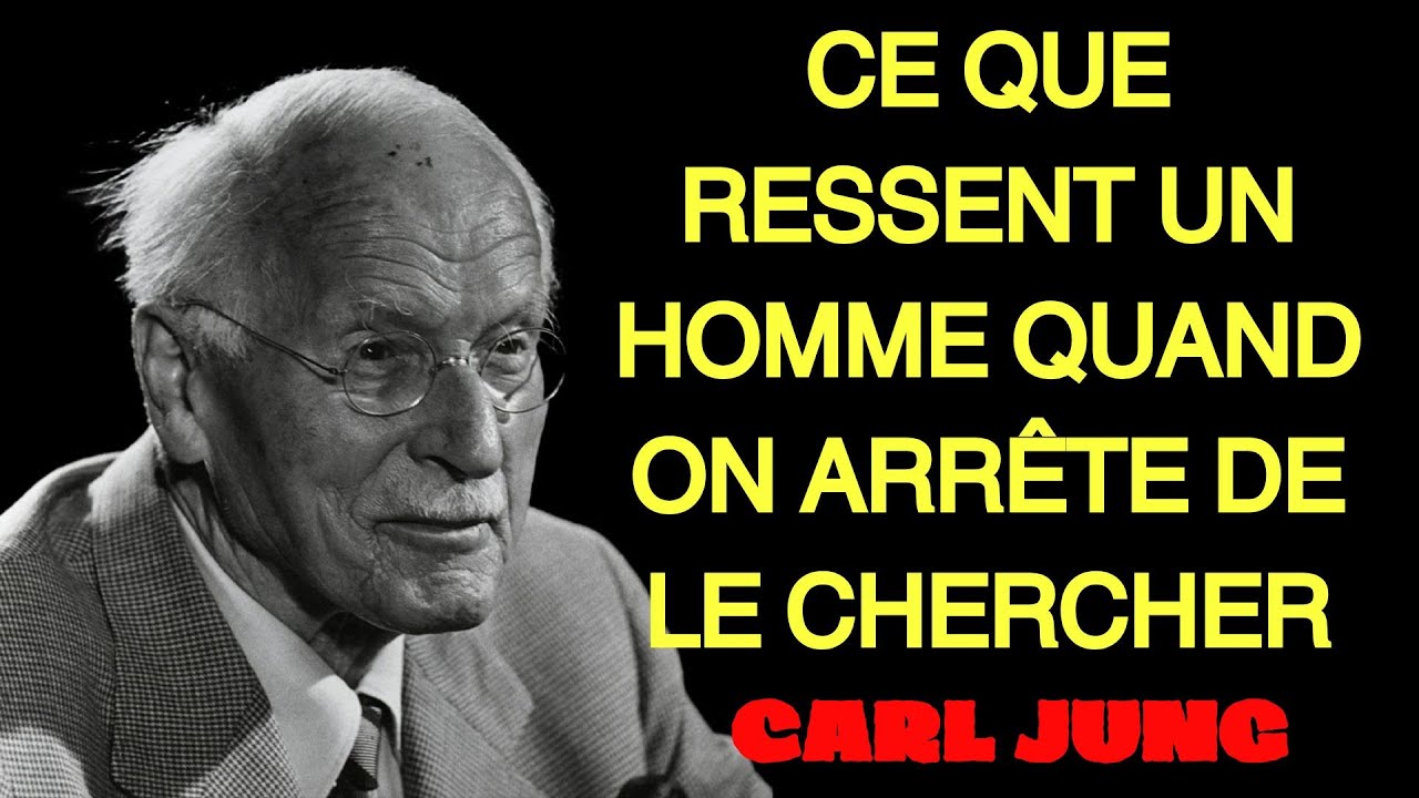 Carl Jung Psychologie | Ce qu'un homme ressent quand on cesse de le chercher