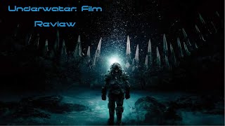 Underwater: Film Review