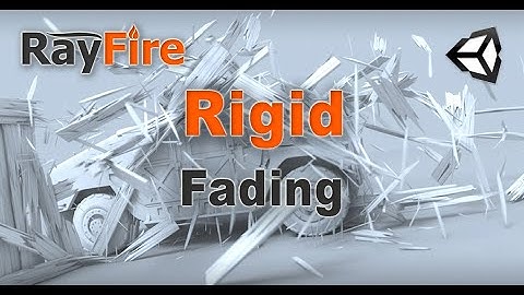 RayFire for Unity. Rigid. 16 Fading.