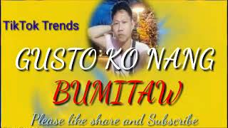 TikTok Trending Gusto ko Nang Bumitaw Slow Jam Remix