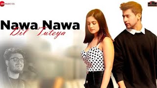 Nawa Nawa Dil Tuteya Dard Hona Lazmi Hai (Full Song) Raj Barman, Paras, Tunisha| Nawa Nawa Dil Tutya