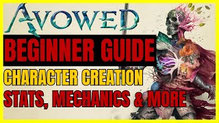 AVOWED: The Best BEGINNER'S Guide - CHARACTER CREATION, STATS, MECHANICS &amp; Tips - POTD