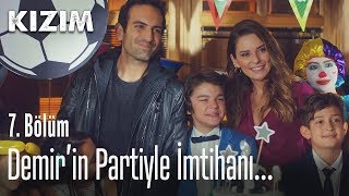 Demirin Partiyle Imtihanı - Kızım 7 Bölüm