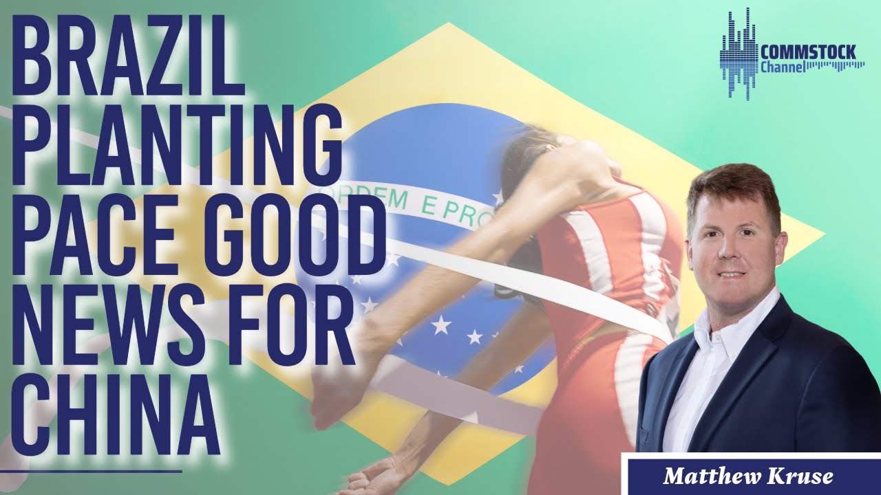 Brazil Planting Pace Good News For China With Matthew Kruse - YouTube