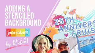 Creating a Stenciled Background | AUGUST 2025 HIP KITS