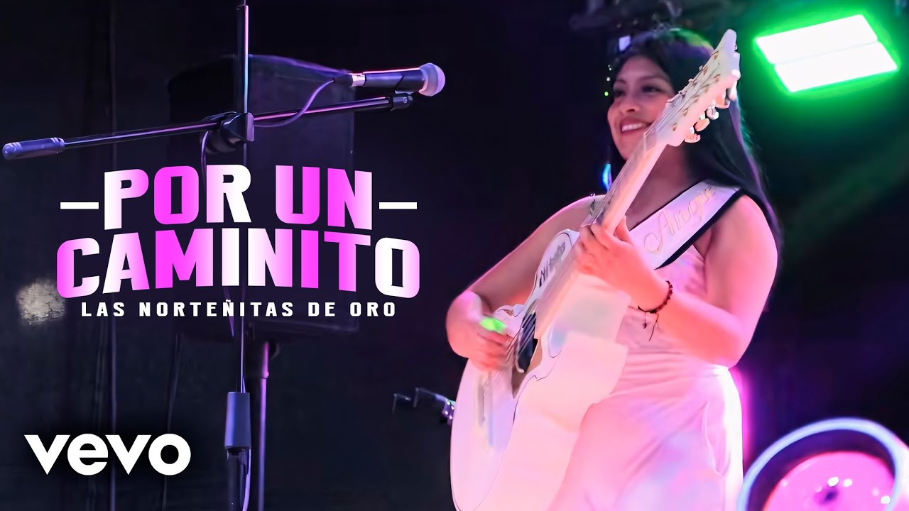 Por Un Caminito - Las Norteñitas de Oro | Video