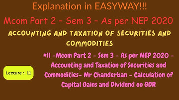 #11–Mcom Part 2-Sem 3–As per NEP 2020–Accounting and Taxation of Securities and Commodities–Jan25