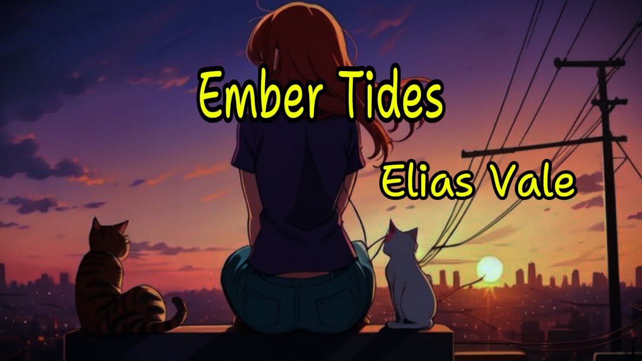 Ember Tides - Elias Vale | ( Lyric ) | A N Y  B E A T