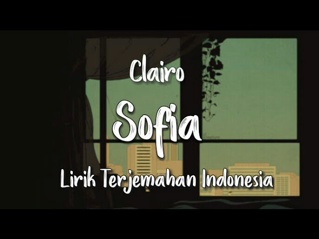 Sofia - Clairo (Slowed) | Lirik Terjemahan Indonesia class=